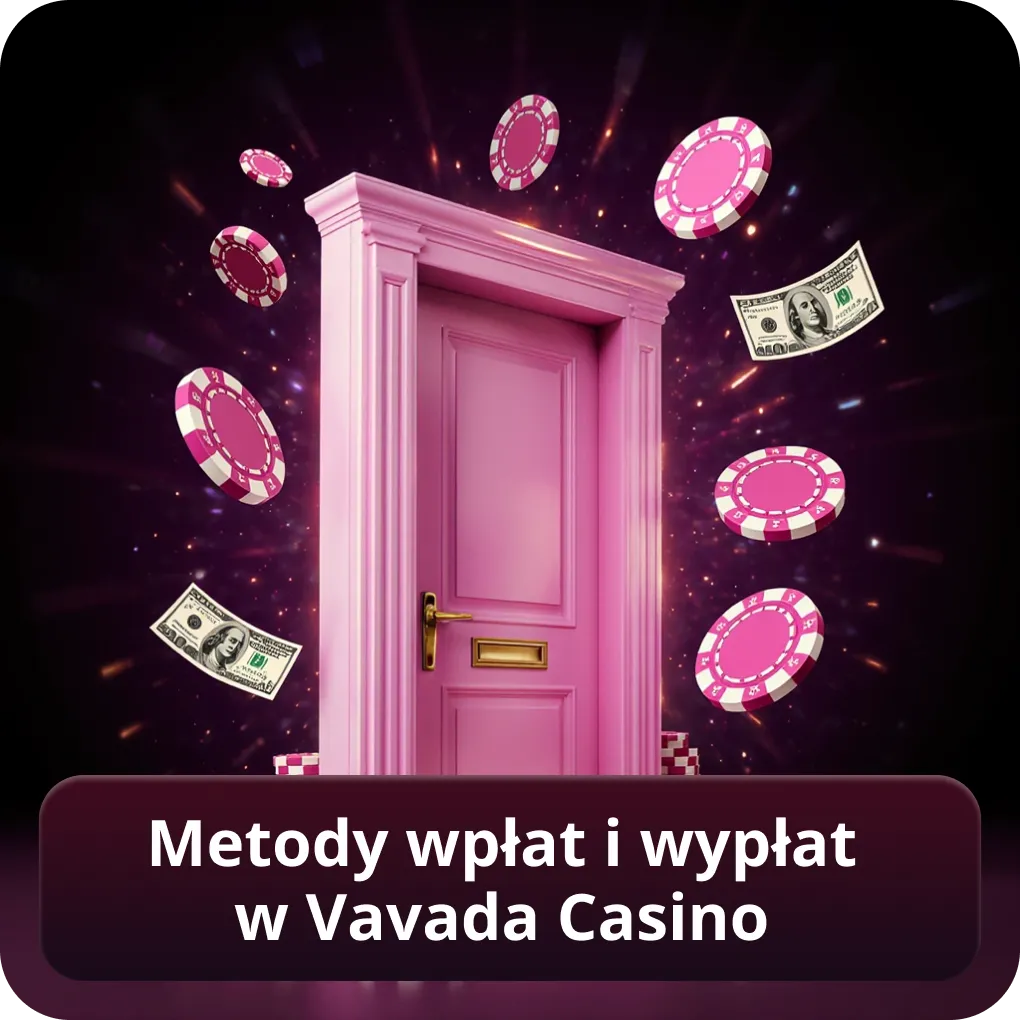 Metody wpłat i wypłat w Vavada Casino